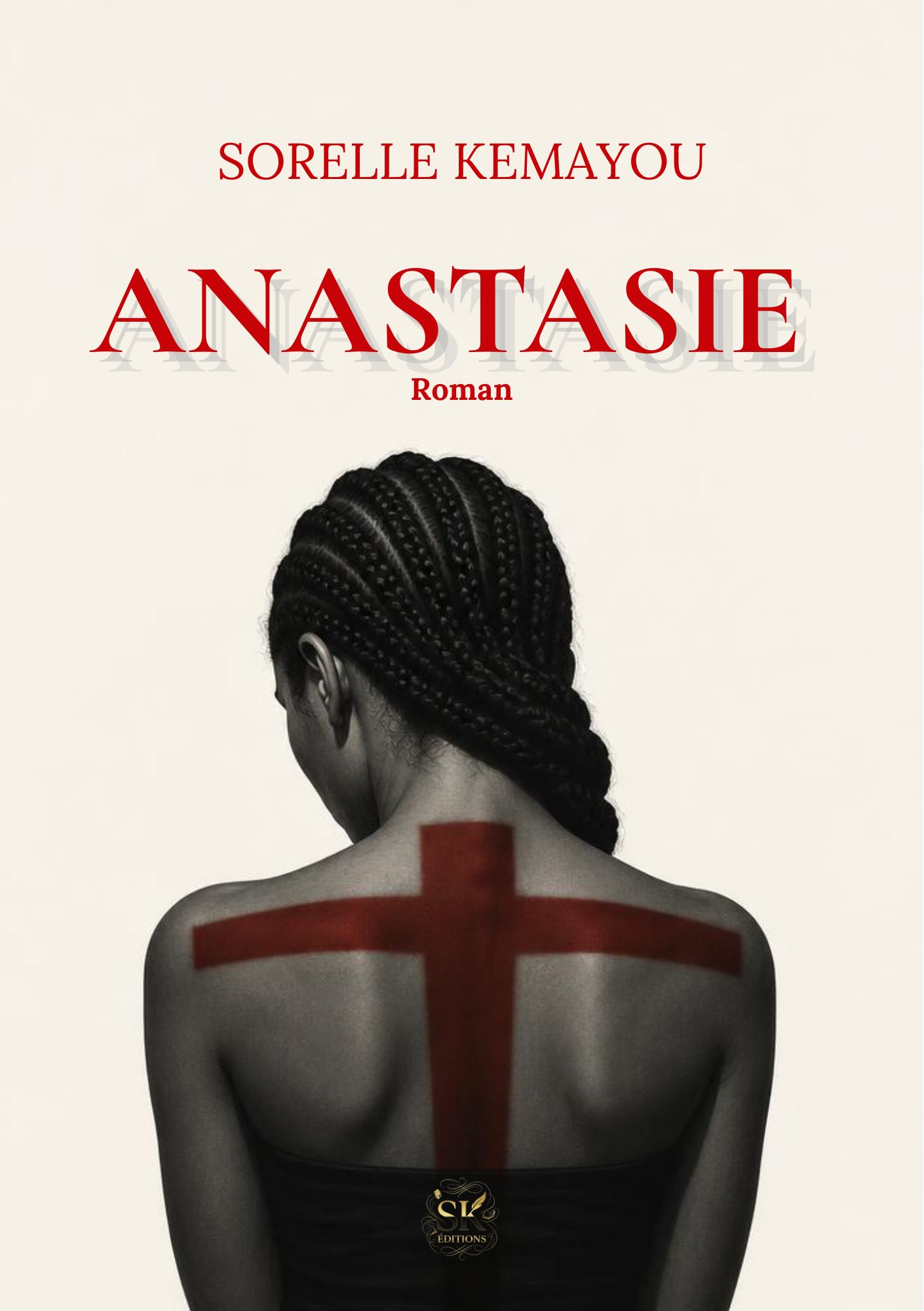 Couverture de ANASTASIE, de Sorelle Kemayou